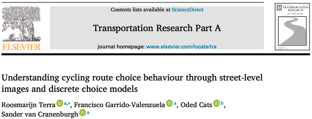 Transportation Research Part A: Understanding cycling route choice behaviour through street-level images and discrete choice models, by Roosmarijn Terra, Francisco Garrido-Valenzuela, Oded Cats and Sander van Cranenburgh