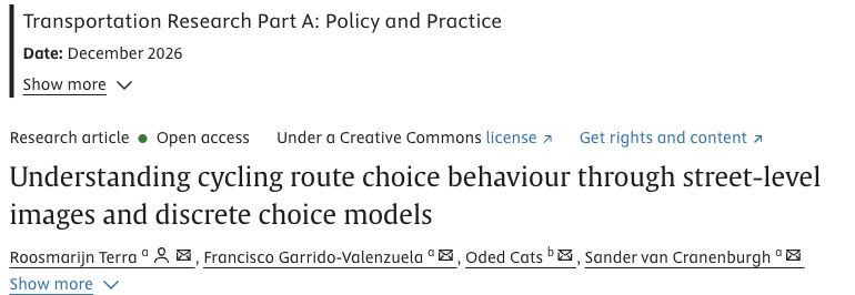 Transportation Research Part A: Understanding cycling route choice behaviour through street-level images and discrete choice models, by Roosmarijn Terra, Francisco Garrido-Valenzuela, Oded Cats and Sander van Cranenburgh